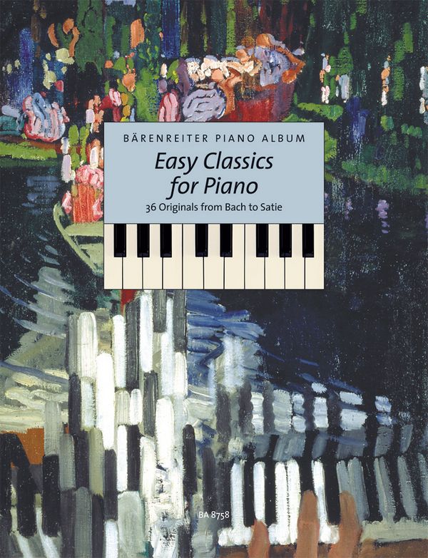 Easy Classics for Piano 36 originals from Bach to Satie - Musik-Ebert Gmbh