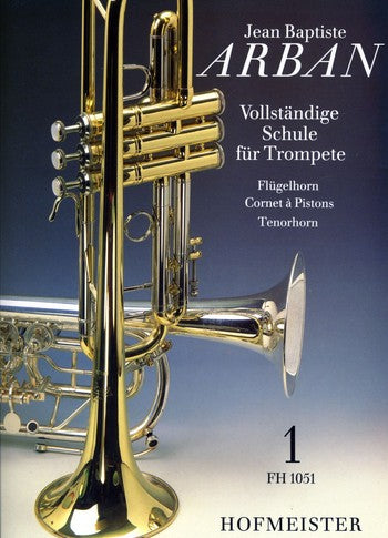 Complete Method Volume 1 for Trumpet (Flugelhorn, Piston Horn and Tenor Horn) -Arban, Jean Baptiste
